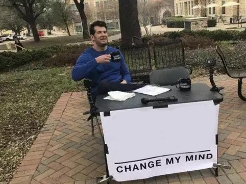 Change My Mind meme about Love Your Melon